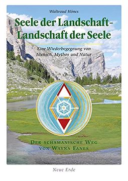 portada Seele der Landschaft - Landschaft der Seele: Eine Wiederbegegnung von Mensch, Mythos und Natur (en Alemán)