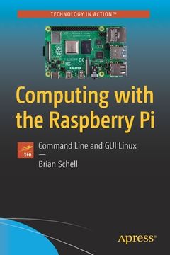 portada Computing with the Raspberry Pi: Command Line and GUI Linux (en Inglés)