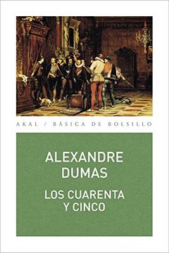 portada Los Cuarenta y Cinco (Básica de Bolsillo  Serie Clásicos de la Literatura Francesa) (in Spanish)