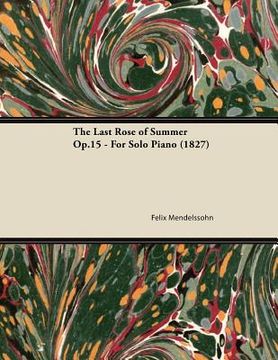 portada the last rose of summer op.15 - for solo piano (1827) (en Inglés)