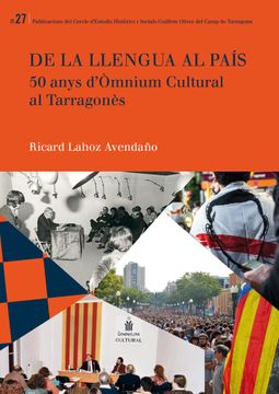 portada De la Llengua al País: 50 Anys D'Òmnium Cultural del Tarragonès: 26 (Publicacions del Cehsgo) (en Catalá)