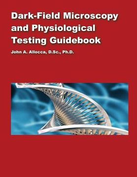 portada Dark Field Microscopy and Physiological Testing Guidebook (en Inglés)