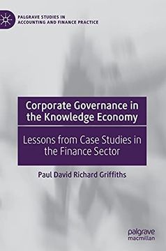 portada Corporate Governance in the Knowledge Economy: Lessons From Case Studies in the Finance Sector (Palgrave Studies in Accounting and Finance Practice) (in English)