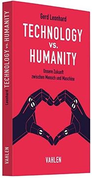portada Technology vs. Humanity: Unsere Zukunft Zwischen Mensch und Maschine (en Alemán)