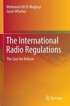 portada The International Radio Regulations: The Case for Reform 