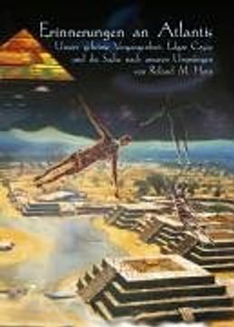 portada Erinnerungen an Atlantis: Unsere geheime Vergangenheit, Edgar Cayce und die Suche nach unseren Ursprüngen (en Alemán)