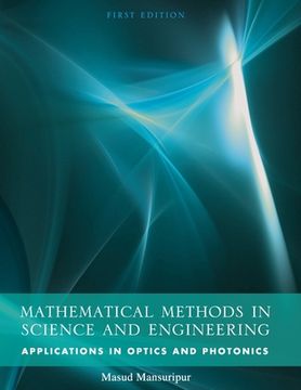 portada Mathematical Methods in Science and Engineering: Applications in Optics and Photonics (en Inglés)