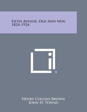 portada Fifth Avenue, Old and New, 1824-1924 (in English)