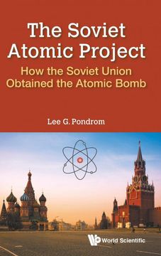 portada The Soviet Atomic Project: How the Soviet Union Obtained the Atomic Bomb (General Physics Popular Readin) (en Inglés)