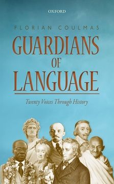 Guardians of Language: Twenty Voices Through History (en Inglés)