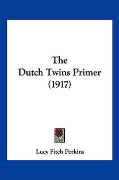 portada the dutch twins primer (1917) (in English)