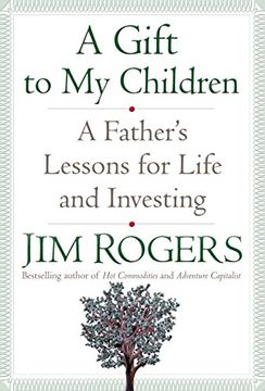 portada A Gift to my Children: A Father's Lessons for Life and Investing (en Inglés)