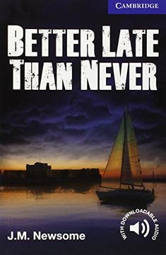 portada Better Late Than Never Level 5 Upper Intermediate (Cambridge English Readers) (en Inglés)