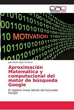 portada Aproximación Matemática y Computacional del Motor de Búsqueda Google: El Algebra Lineal Detrás del Buscador Google