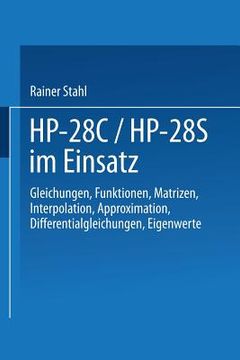 portada Hp-28c / Hp-28s Im Einsatz: Gleichungen Funktionen Matrizen Interpolation Approximation Differentialgleichungen Eigenwerte (en Alemán)