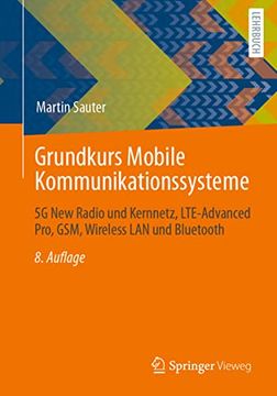 portada Grundkurs Mobile Kommunikationssysteme: 5g new Radio und Kernnetz, Lte-Advanced Pro, Gsm, Wireless lan und Bluetooth (en Alemán)