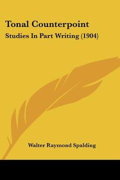 portada tonal counterpoint: studies in part writing (1904) (in English)