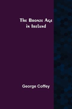 portada The Bronze Age in Ireland