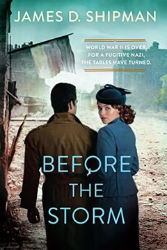 portada Before the Storm: A Thrilling Historical Novel of Real Life Nazi Hunters (in English)