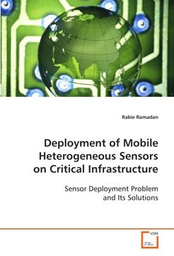 portada Deployment of Mobile Heterogeneous Sensors on Critical Infrastructure: Sensor Deployment Problem and Its Solutions