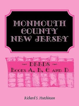 portada monmouth county, new jersey, deeds - books a, b, c and d (en Inglés)