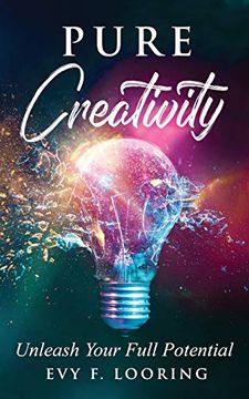 portada Pure Creativity: Unleash Your Full Potential (en Inglés)