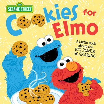 portada Cookies for Elmo: A Little Book About the big Power of Sharing (Sesame Street) (en Inglés)