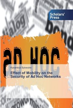 portada Effect of Mobility on the Security of Ad Hoc Networks (en Inglés)