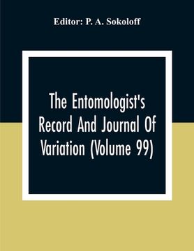 portada The Entomologist'S Record And Journal Of Variation (Volume 99) (en Inglés)