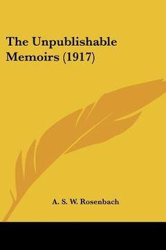 portada the unpublishable memoirs (1917) (en Inglés)