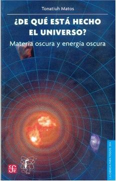 portada De qué Está Hecho el Universo? Materia Oscura y Energía Oscura (in Spanish)