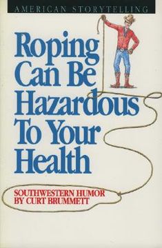 portada roping can be hazardous to your health: southwestern humor (in English)