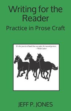 portada Writing for the Reader: Practice in Prose Craft (in English)