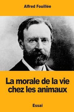 portada La morale de la vie chez les animaux (in French)