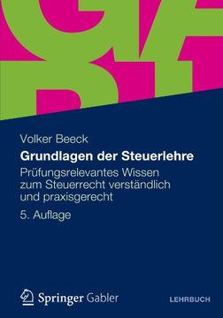 portada Grundlagen der Steuerlehre: Prüfungsrelevantes Wissen zum Steuerrecht verständlich und praxisgerecht (German Edition)