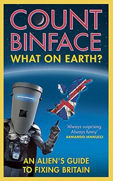 portada What on Earth?  An Alien's Guide to Fixing Britain