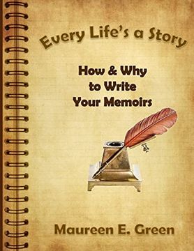 portada Every Life's a Story: How & why to Write Your Memoirs (en Inglés)