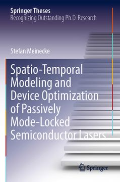 portada Spatio-Temporal Modeling and Device Optimization of Passively Mode-Locked Semiconductor Lasers (in English)