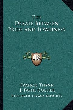 portada the debate between pride and lowliness (in English)