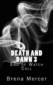 portada Death and Dawn 3: End of Watch Call (en Inglés)
