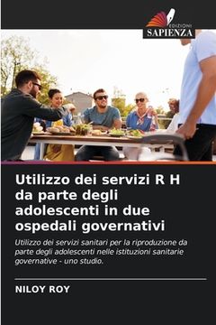 portada Utilizzo dei servizi R H da parte degli adolescenti in due ospedali governativi (en Italiano)