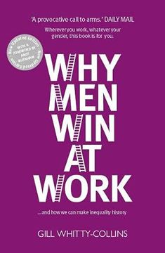 portada Why men win at Work: And how we can Make Inequality History (en Inglés)