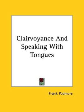 portada clairvoyance and speaking with tongues (in English)