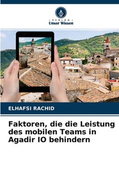 portada Faktoren, die die Leistung des mobilen Teams in Agadir IO behindern (in German)