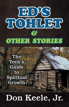 portada Ed's Tohlet and Other Stories: The Teen's Guide to Spiritual Growth (en Inglés)