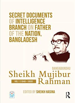 portada Secret Documents of Intelligence Branch on Father of the Nation, Bangladesh: Bangabandhu Sheikh Mujibur Rahman: Volume i (1948-1950) (in English)