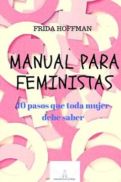 portada Manual para feministas: 10 pasos que toda mujer debe saber