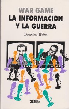 portada War Game la Informacion y la Guerra (in Spanish)