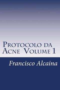 portada Protocolo da Acne Volume 1 (en Portugués)