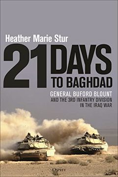 portada 21 Days to Baghdad: General Buford Blount and the 3rd Infantry Division in the Iraq War (en Inglés)